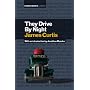 They Drive by Night (London Books)