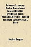Bild zu: Prionenerkrankung: Bovine Spongiforme Enzephalopathie, Creutzfeldt-Jakob-Krankheit, Scrapie, Tdliche Familire Schlaflosigkeit, Kuru