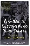 A Guide to Recognizing Your Saints: A Memoir