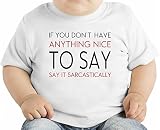 If You Do Not Have Anything To Say Funny Slogan オーガニックベビーTシャツ 12 - 18 Months