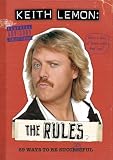 Keith Lemon: The Rules: 69 Ways to Be Successful