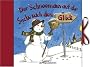 Der Schneemann auf der Suche nach dem Gl�ck