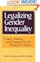 Legalizing Gender Inequality: Courts, Markets and Unequal Pay for Women in America (Structural Analysis in the Social Sciences)