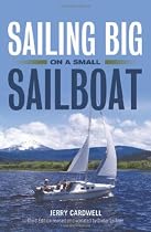 Sailing Big on A Small Sailboat 3rd Edition