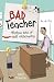 Bad Teacher: Hilarious Tales of Staff Misbehaving