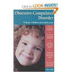 Obsessive-compulsive Disorder: Help for Children and Adolescents (Patient-Centered Guides)