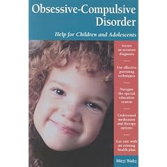 Obsessive-compulsive Disorder: Help for Children and Adolescents (Patient-Centered Guides)