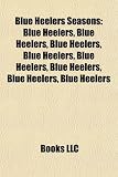Blue Heelers Seasons: Blue Heelers