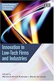 Review Edward Elgar Pub  / Innovation in Low-tech Firms and Industries (Industrial Dynamics, Entrepreneuship and Innovation Series)