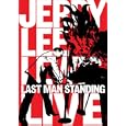 Jerry Lee Lewis: Last Man Standing Live
