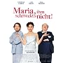 Maria ihm schmeckts nicht