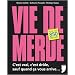 Vie de merde