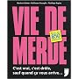 Vie de merde de Maxime Valette