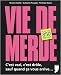 Livres : Vie de merde