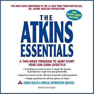 The Atkins Essentials: A Two-Week Program to Jump-Start Your Low Carb Lifestyle