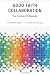 Good Faith Collaboration: The Culture of Wikipedia (History and Foundation of Information Science)