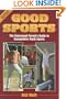 Good Sports: The Concerned Parent's Guide to Competitive Youth Sports (Art & Science of Coaching (Paperback))