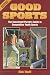 Books : Good Sports: The Concerned Parent's Guide to Competitive Youth Sports (Art & Science of Coaching (Paperback))