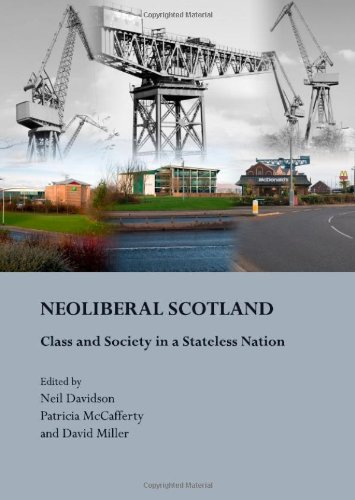 Neo-liberal Scotland: Class and Society in a Stateless Nation