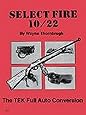Select Fire 10/22