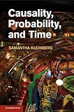 Causality, Probability, and Time
