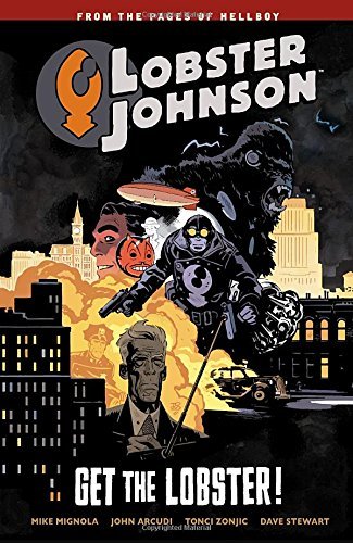Lobster Johnson Volume 4: Get the Lobster by Mike Mignola (8-Jan-2015) Paperback