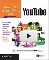 How to Do Everything with YouTube