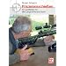 Pr�zisionsschie�en: Ein Leitfaden f�r alle Langwaffensch�tzen