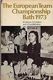 The European team championship, Bath 1973
