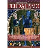 breve historia del feudalismo spanish edition