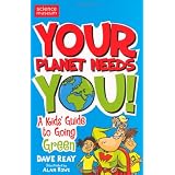 Your Planet Needs Youby Dave Reay
