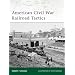 American Civil War Railroad Tactics (Elite)