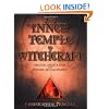 The Inner Temple of Witchcraft: Magick, Meditation and Psychic Development (Penczak Temple)