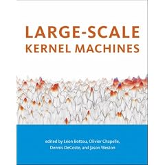 LargeScale Kernel Machines (Neural Information Processing) (Neural Information Processing Series)