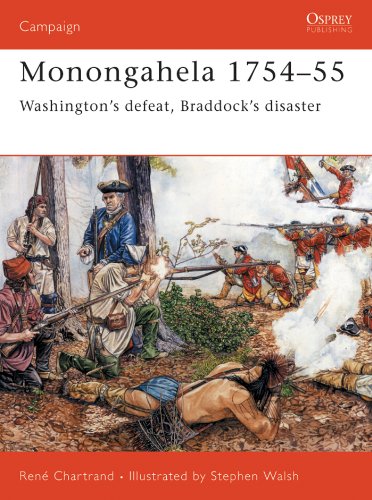 Monongahela 1754?55: Washington?s defeat, Braddock?s disaster (Campaign)