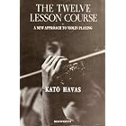 Buy The Twelve Lesson Course in A New Approach to Violin Playing by Kato Havas