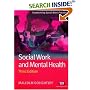 Social Work and Mental Health (Transforming Social Work Practice) (Transforming Social Work Practice)