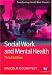 Social Work and Mental Health (Transforming Social Work Practice)