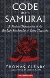 The Code of the Samurai: A Modern Translation of the Bushido Shoshinshu of Taira Shigesuke