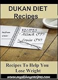 Dukan Diet Recipes - Recipes to Help You Lose Weight