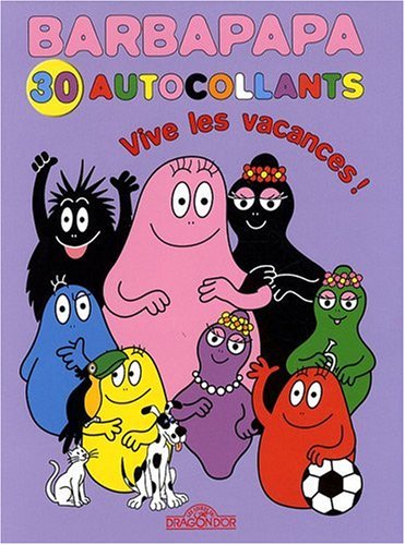 Vive les vacances ! : Barbapapa 30 autocollants