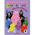 Vive les vacances ! : Barbapapa 30 autocollants