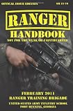 Ranger Handbook The Official U.S. Army Ranger Handbook SH21-76, Revised FEBRUARY 2011
