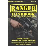 Ranger Handbook The Official U.S. Army Ranger Handbook SH21-76, Revised FEBRUARY 2011