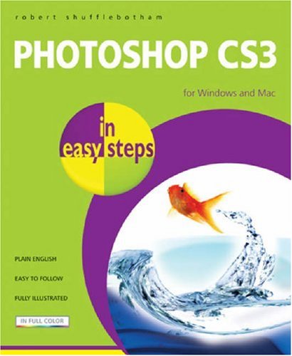 Photoshop CS3 in Easy Steps: For Windows and Mac