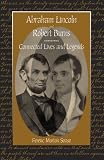 Abraham Lincoln and Robert Burns: Connected Lives and Legends