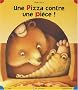 Une Pizza contre une pi�ce !