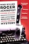 Who Killed Roger Ackroyd?: The Mystery Behind the Agatha Christie Mystery