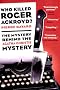 Who Killed Roger Ackroyd?: The Mystery Behind the Agatha Christie Mystery