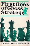 First book of chess strategy